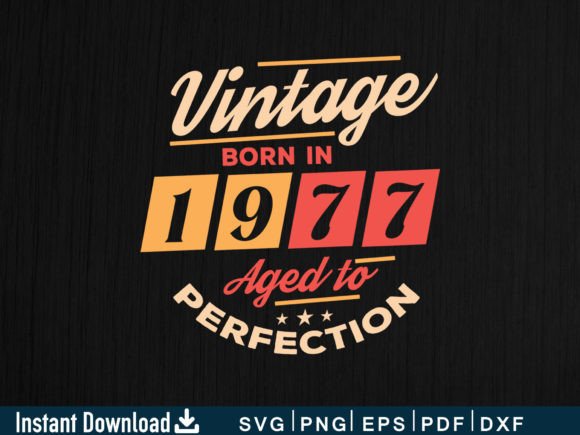 Download Vintage Born in 1977 Aged to Perfection - 1977 Collection
