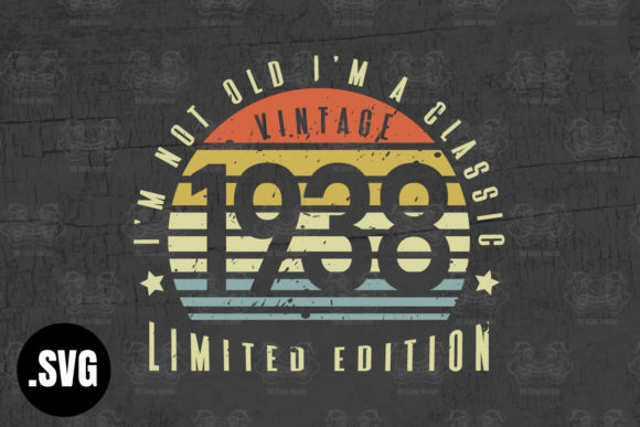 Download Vintage 1938 I'm Not Old I'm a Classic - 1938 Collection